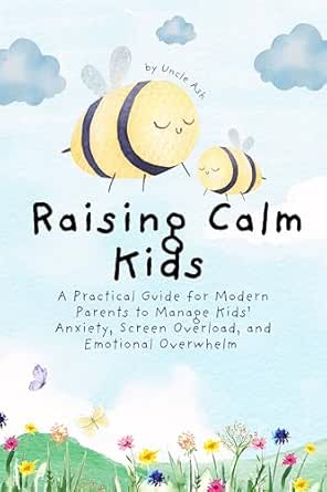 Raising Calm Kids in a Chaotic World