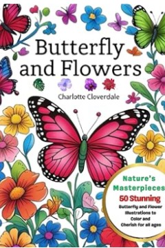 Butterfly and Flowers Nature’s Masterpieces
