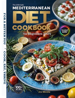 The Ultimate Mediterranean Diet Cookbook for Beginners 2025