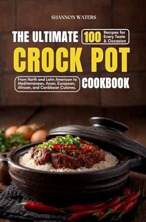 The Ultimate Crock Pot Cookbook