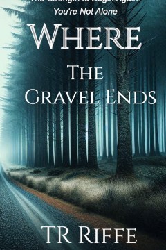Where the Gravel Ends
