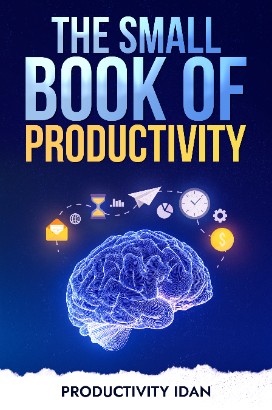 The Small Book of Productivity