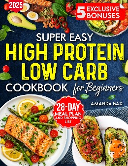 Easy High Protein Low Carb Cookbook for beginners
