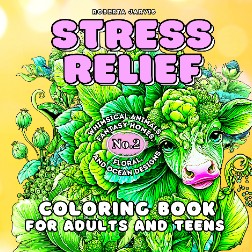 Stress Relief Coloring Book for Teens and Adults