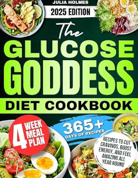 The Glucose Goddess Diet Cookbook