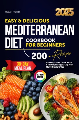 Easy & Delicious Mediterranean Diet Cookbook for Beginners