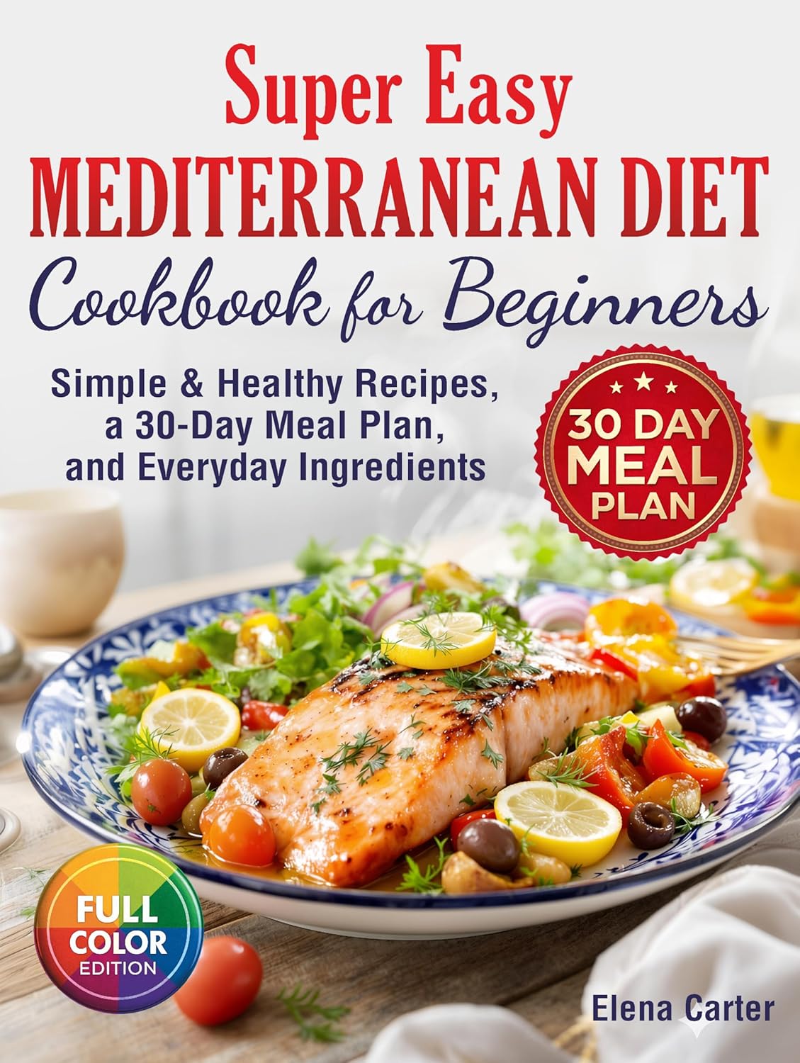 Super Easy Mediterranean Diet Cookbook for Beginners