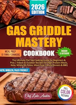 Gas Griddle Mastery Cookbook