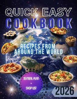 Quick & Easy Cookbook Recipes from around the world