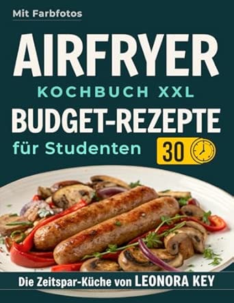 Airfryer Kochbuch XXL