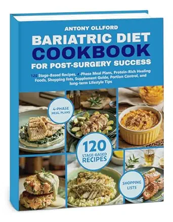 Bariatric Diet Cookbook for Post Surgery Success_