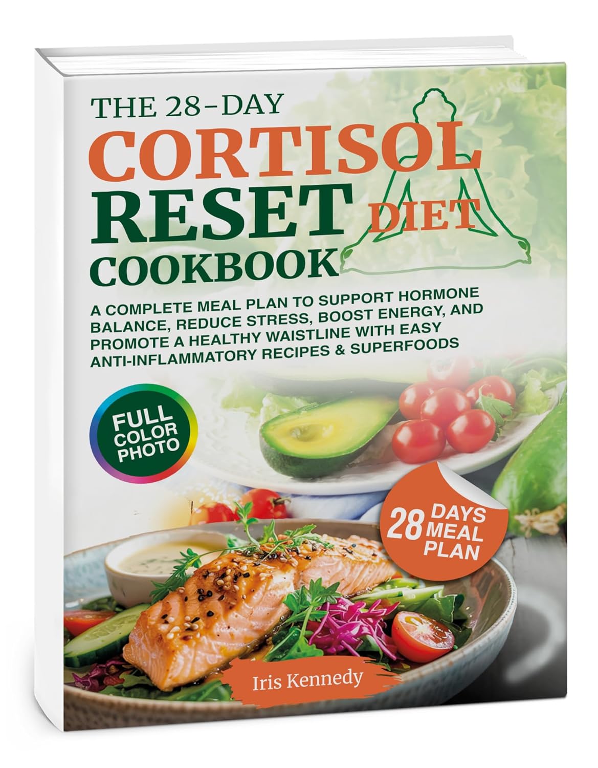 The 28-Day Cortisol Reset Diet Cookbook