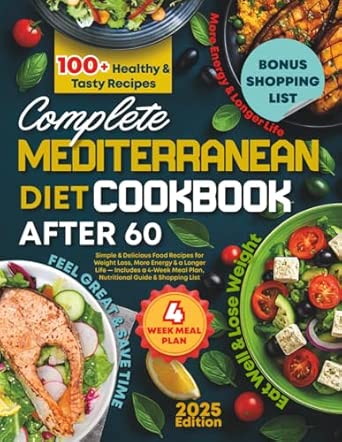 Complete Mediterranean Diet Cookbook After 60