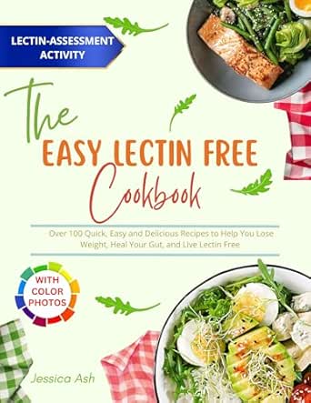 THE EASY LECTIN FREE DIET COOKBOOK