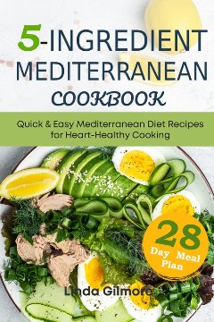5 Ingredient Mediterranean Cookbook