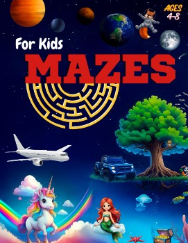 Mazes For Kids Ages 4-8