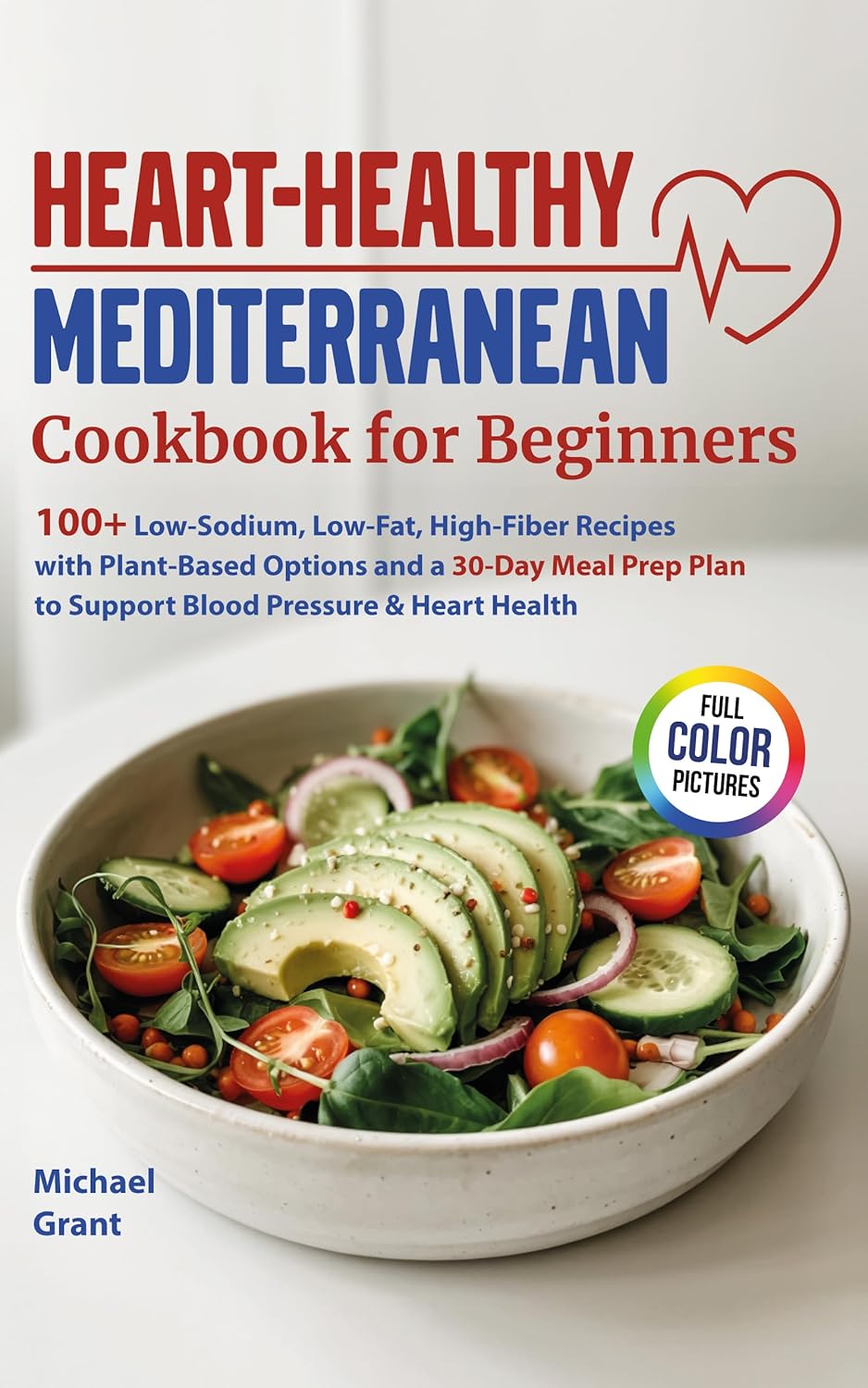 Heart-Healthy Mediterranean Cookbook for Beginners