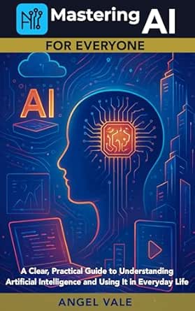 Mastering AI for Everyone